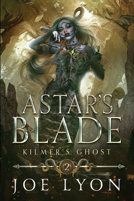 Kilmer’’s Ghost: Astar’’s Blade