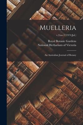 Muelleria: an Australian Journal of Botany; v.3: no.1 (1974: Jul.)