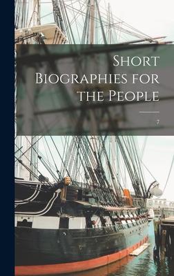 Short Biographies for the People; 7