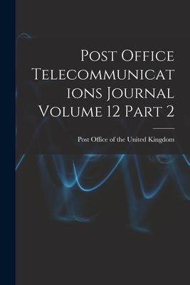 Post Office Telecommunications Journal Volume 12 Part 2