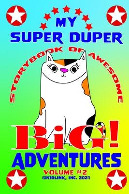 My Super Duper Storybook of Awesome Big Adventures Volume 2