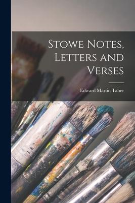 Stowe Notes, Letters and Verses