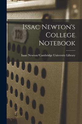 Issac Newton’’s College Notebook