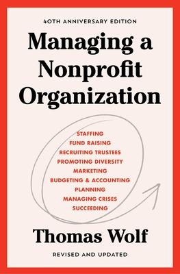 Managing a Nonprofit Organization: Updated Twenty-First-Century Edition