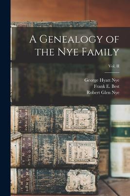 A Genealogy of the Nye Family; Vol. II