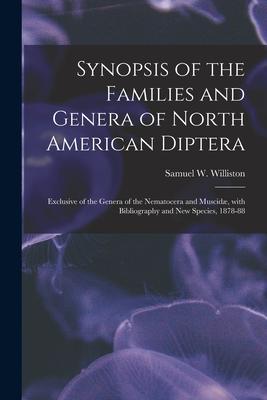 Synopsis of the Families and Genera of North American Diptera [microform]: Exclusive of the Genera of the Nematocera and Muscidæ, With Bibliography an