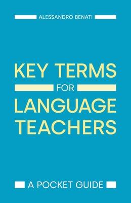 Key Terms for Language Teachers: A Pocket Guide