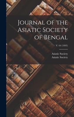 Journal of the Asiatic Society of Bengal; v. 64 (1895)