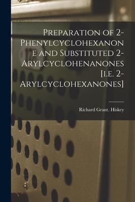 Preparation of 2-phenylcyclohexanone and Substituted 2-arylcyclohenanones [i.e. 2-arylcyclohexanones]