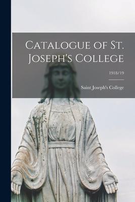 Catalogue of St. Joseph’’s College; 1918/19