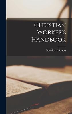 Christian Worker’’s Handbook