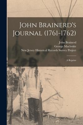 John Brainerd’’s Journal (1761-1762): a Reprint