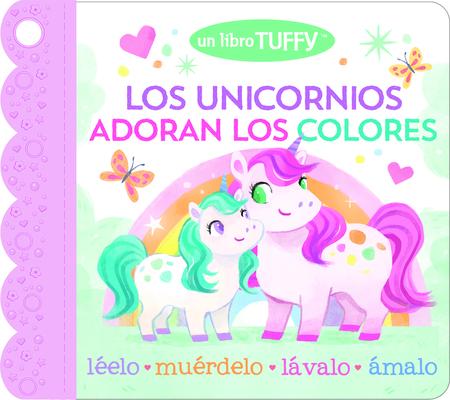 Unicorns Love Colors (Spanish Edition)