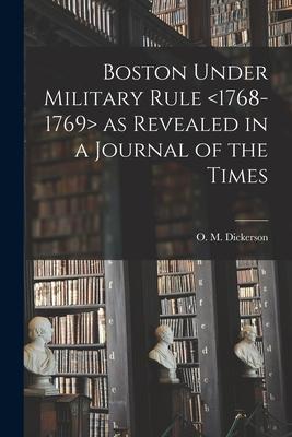 Boston Under Military Rule as Revealed in a Journal of the Times