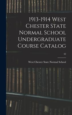 1913-1914 West Chester State Normal School Undergraduate Course Catalog; 42