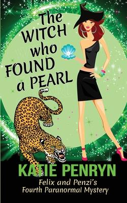 The Witch who Found a Pearl: Felix and Penzi’’s Fourth Paranormal Mystery