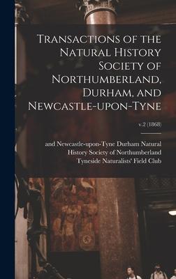 Transactions of the Natural History Society of Northumberland, Durham, and Newcastle-upon-Tyne; v.2 (1868)