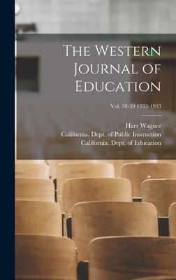 The Western Journal of Education; Vol. 38-39 1932-1933