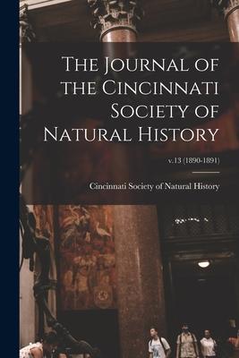 The Journal of the Cincinnati Society of Natural History; v.13 (1890-1891)