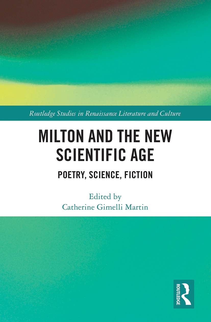 Milton and the New Scientific Age: Poetry, Science, Fiction