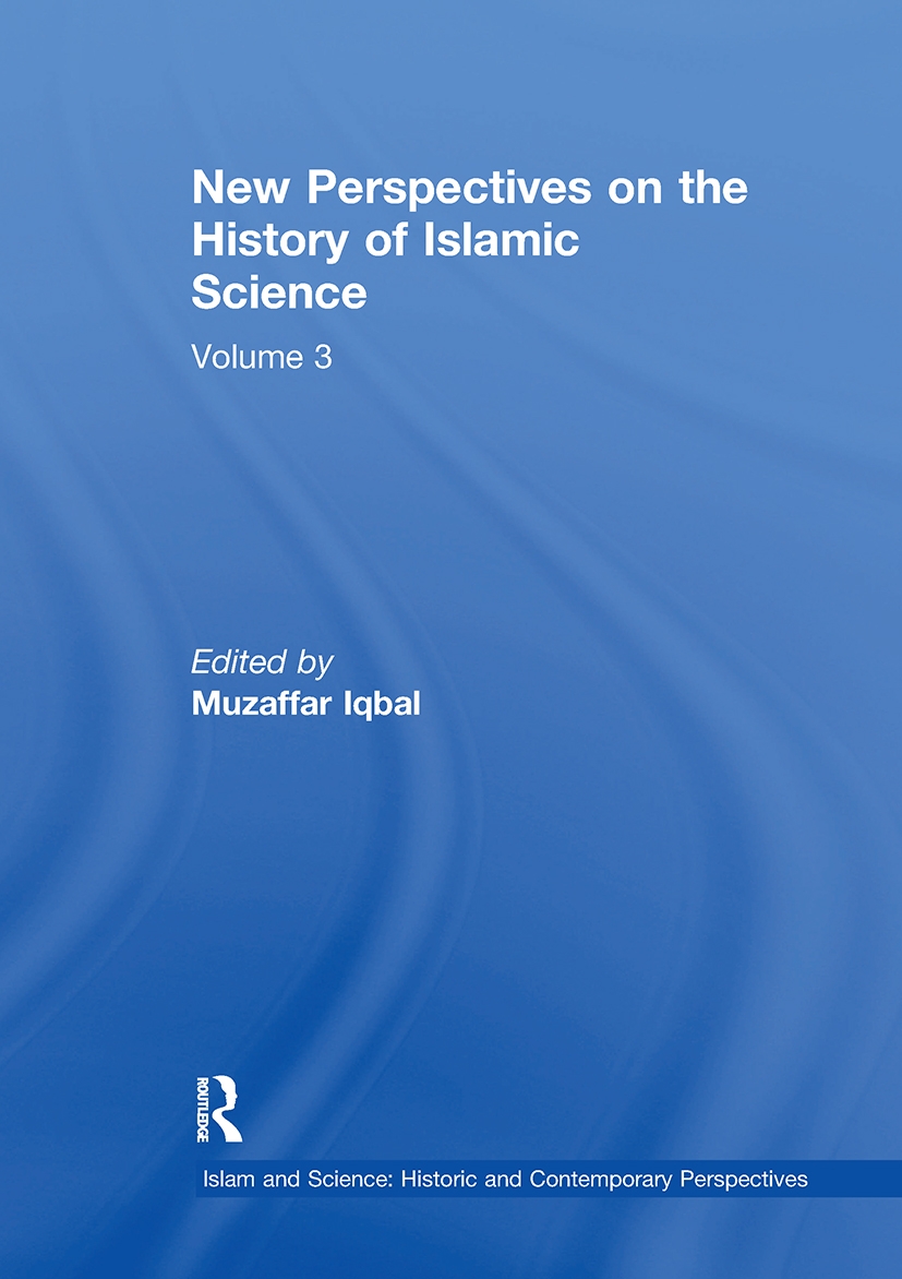 New Perspectives on the History of Islamic Science: Volume 3