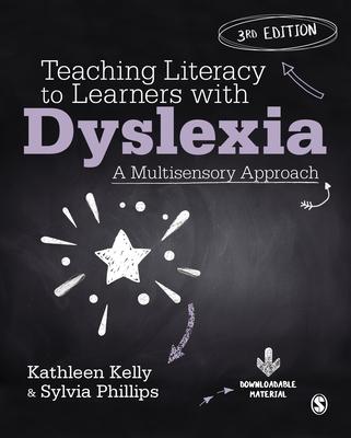 Teaching Literacy to Learners with Dyslexia: A Multi-Sensory Approach