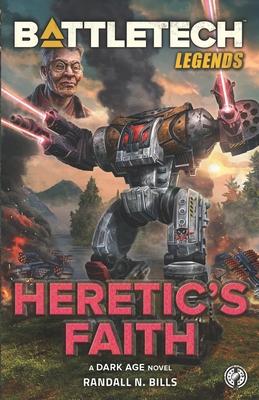 BattleTech Legends: Heretic’’s Faith