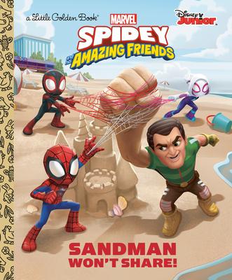 Sandman Won’’t Share! (Marvel Spidey and His Amazing Friends)