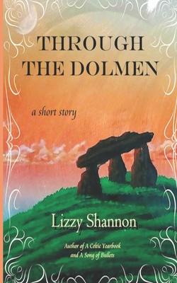 Through the Dolmen: a short story