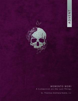 Memento Mori an Advent Companion on the