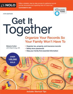 Get It Together: Organize Your Records So Your Family Won’’t Have to