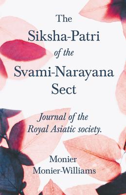 The Siksha-Patri of the Svami-Narayana Sect