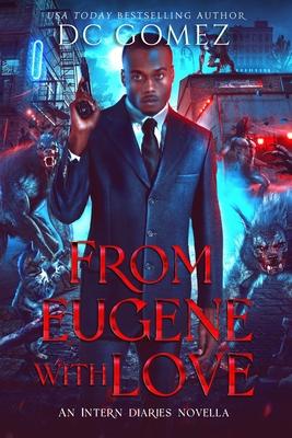 From Eugene With Love: An Intern Diaries Novella