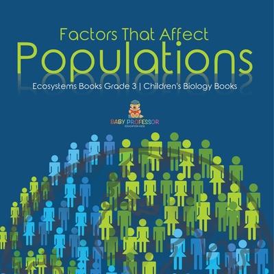 Factors That Affect Populations Ecosystems Books Grade 3 Children’’s Biology Books