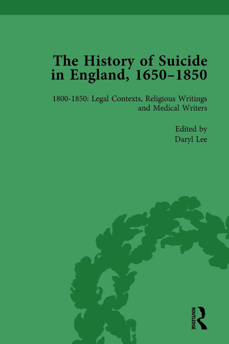 The History of Suicide in England, 1650-1850, Part II Vol 7