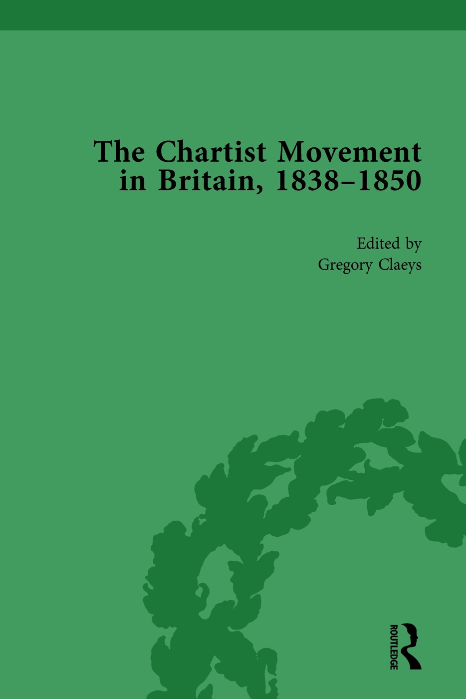 Chartist Movement in Britain, 1838-1856, Volume 1