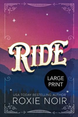 Ride (Large Print): A Cowboy Romance