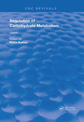 Regulation of Carbohydrate Metabolism(1985): Volume I