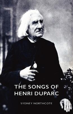 The Songs Of Henri Duparc