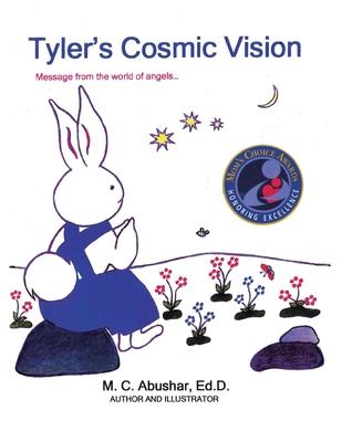 Tyler’’s Cosmic Vision: Message from the world of angels....