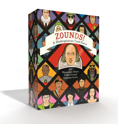 Zounds!: A Shakespearean Card Game for Rhymesters, Rulers, and Star-Crossed Language Lovers