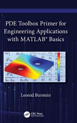 Pde Toolbox Primer for Engineering Applications with MATLAB Basics