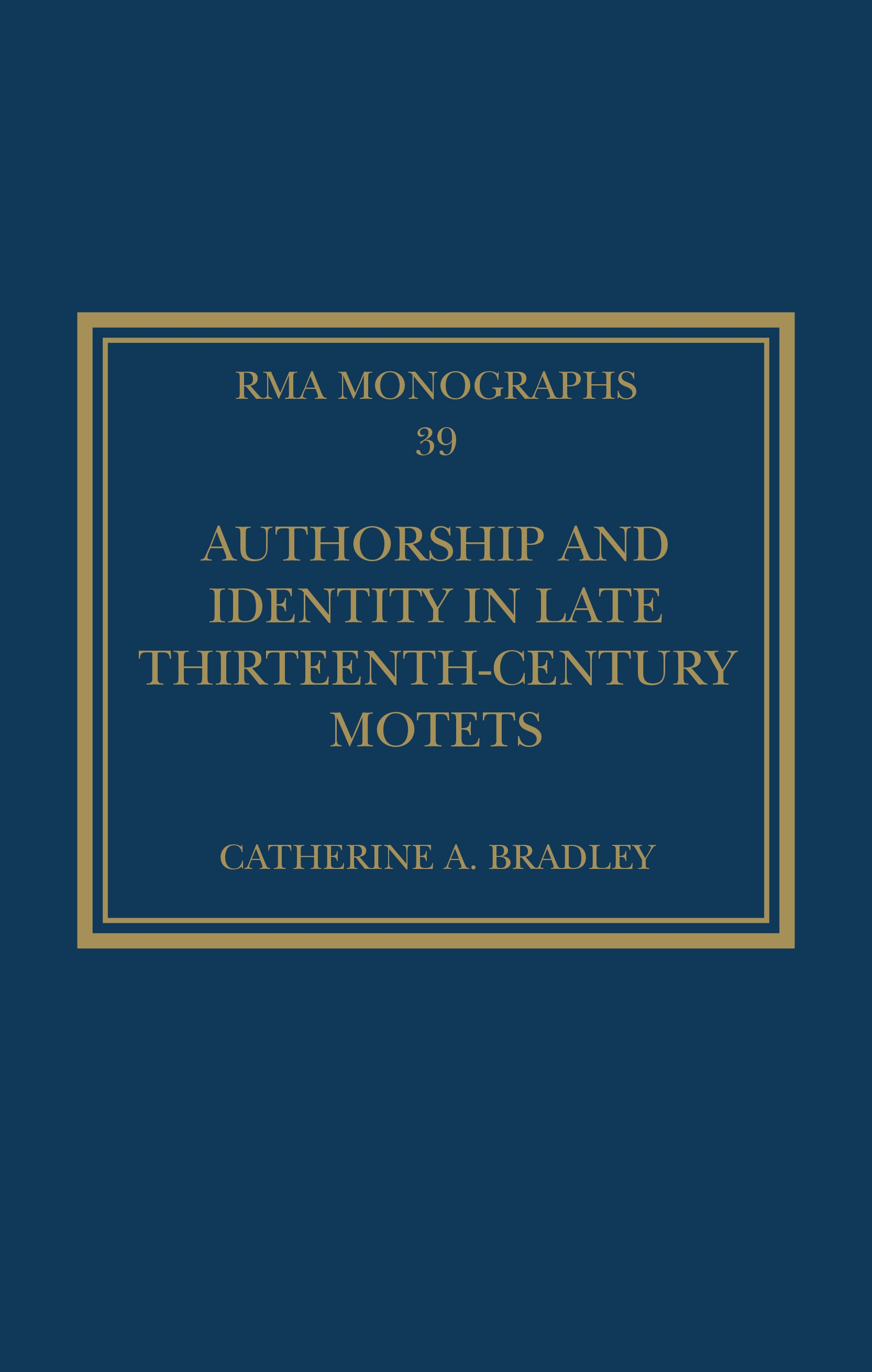 Authorship and Identity in Late Thirteenth-Century Motets