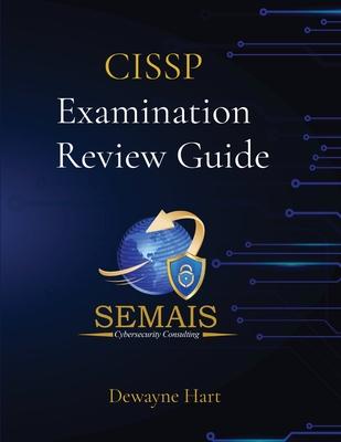 CISSP Examination Review Guide