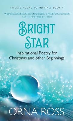 Bright Star: Inspirational Poetry for Christmas and Other Beginnings