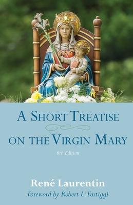 A Short Treatise on the Virgin Mary