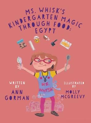 Ms. Whisk’’s Kindergarten Magic through Food: Egypt