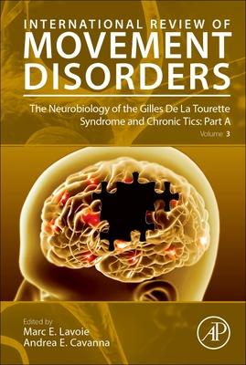 The Neurobiology of the Gilles de la Tourette Syndrome and Chronic Tics: Part A, 3