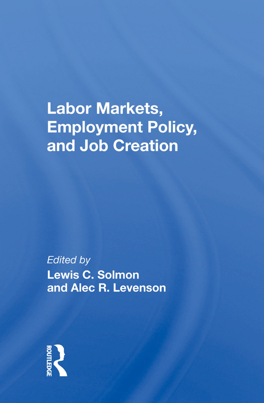 Labor Markets, Employment Policy, and Job Creation