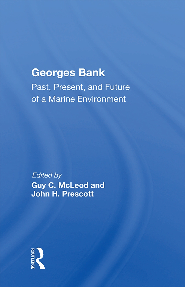 Georges Bank: Past, Present, and Future of a Marine Environment